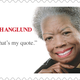 Image for article titled New Maya Angelou Postage Stamp Features Thing Maya Angelou Didn't Say